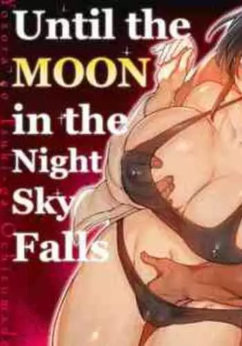 [EroRhythm (NiwaRhythm)] Yozora no Tsuki ga Ochiru made | Until The Moon In The Night Sky Falls [English] [ApricotJam]