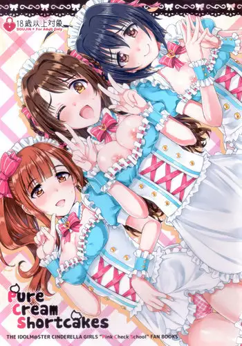 (C90) [Opaque (Futou Ryouko)] Pure Cream Shortcakes (THE IDOLM@STER CINDERELLA GIRLS) [English]