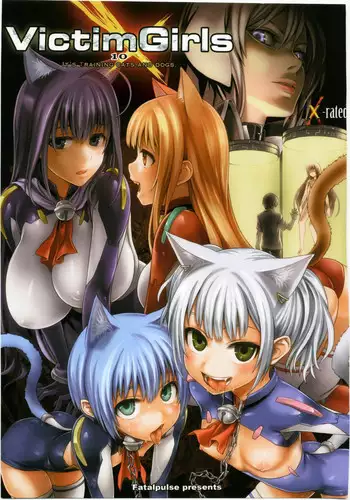 (C79) [Fatalpulse (Asanagi)] Victim Girls 10 - It's Training Cats and Dogs. (Asobi ni Iku yo!)